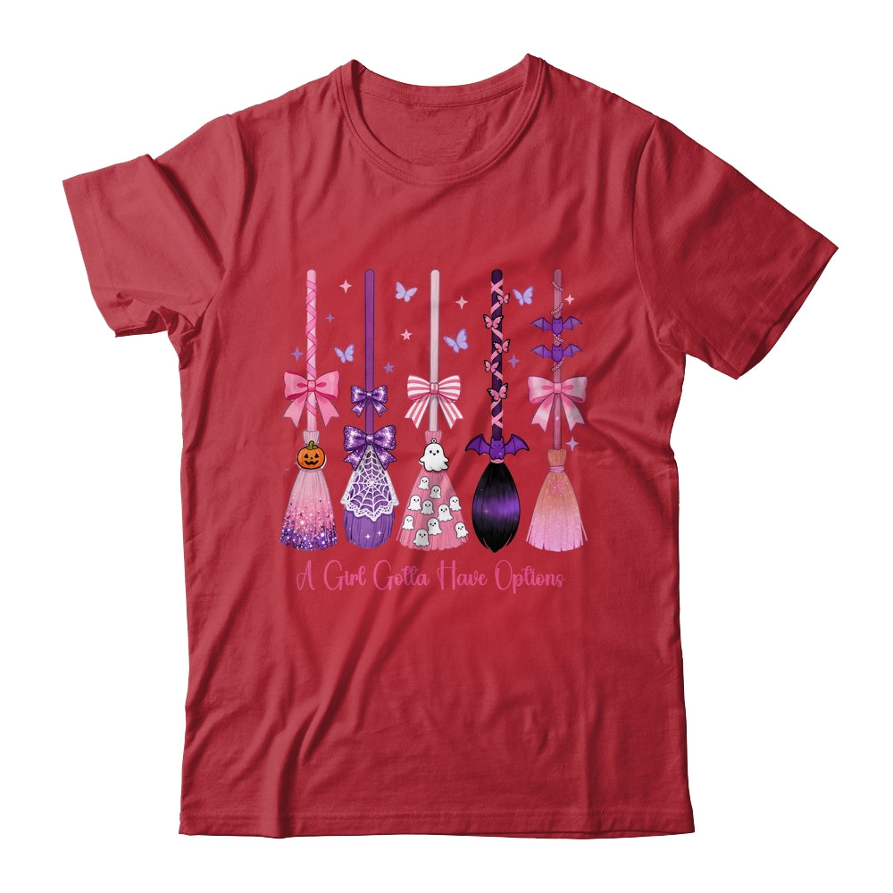 A Girl Gotta Have Options Witch Brooms Coquette Halloween Shirt & Sweatshirt | teecentury