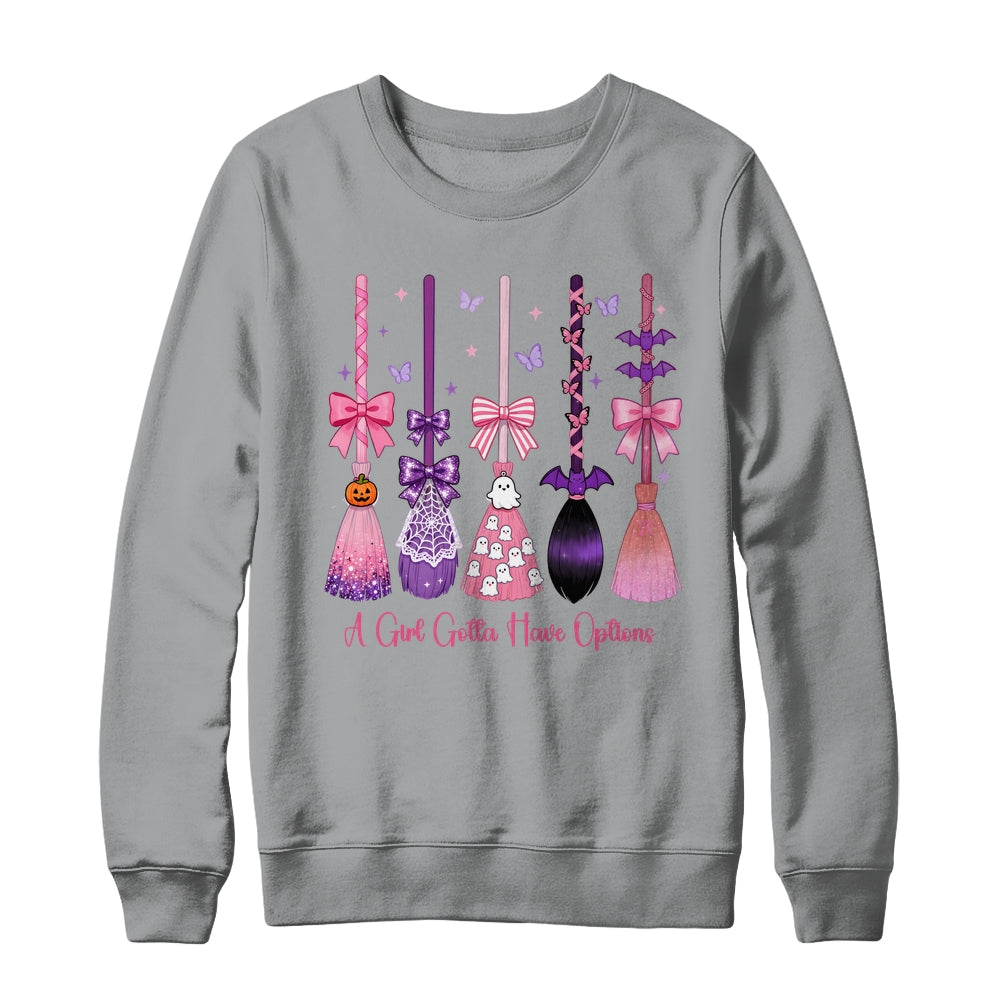 A Girl Gotta Have Options Witch Brooms Coquette Halloween Shirt & Sweatshirt | teecentury