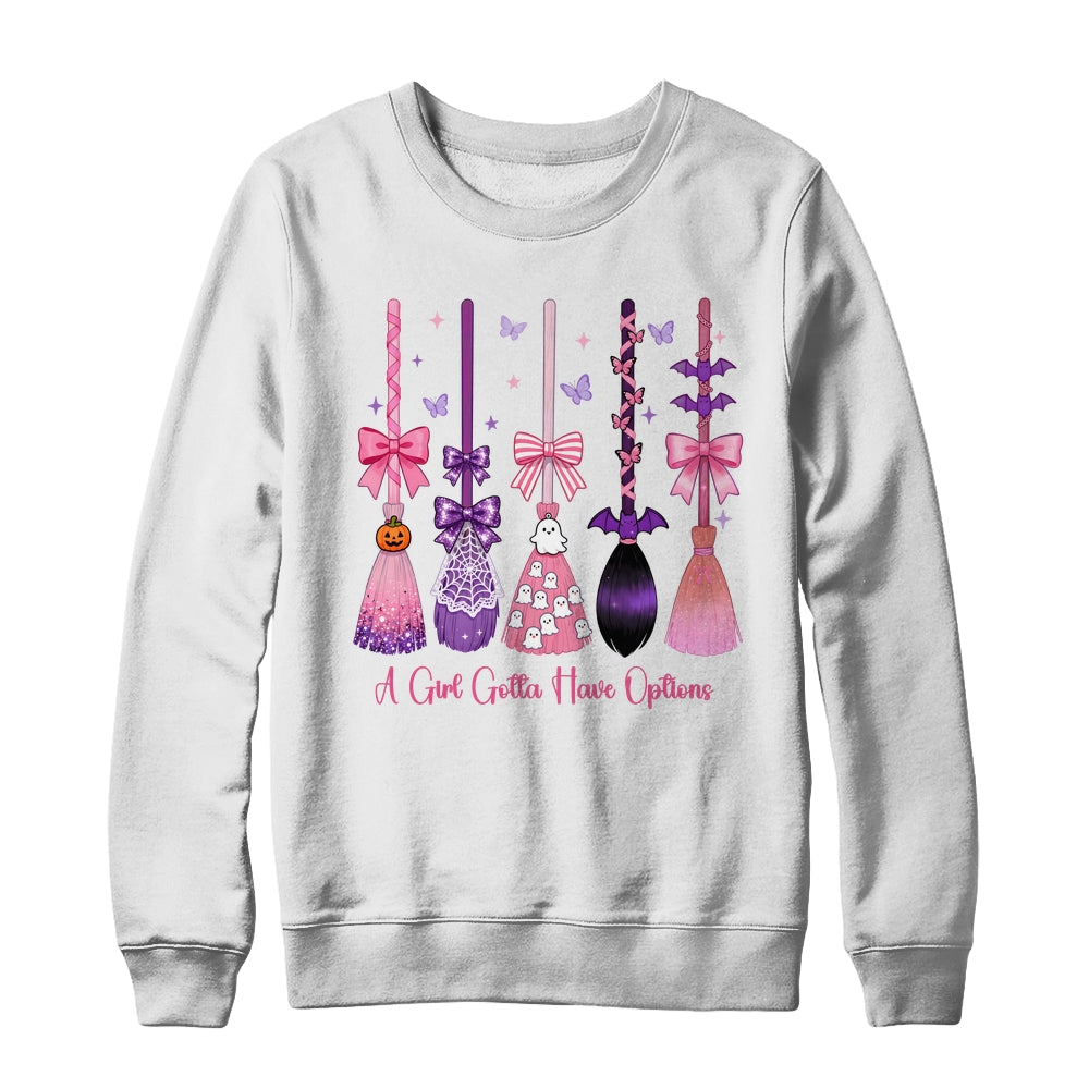 A Girl Gotta Have Options Witch Brooms Coquette Halloween Shirt & Sweatshirt | teecentury