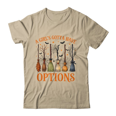 A Girl's Gotta Have Options Funny Broom Witches Halloween Shirt & Hoodie | teecentury