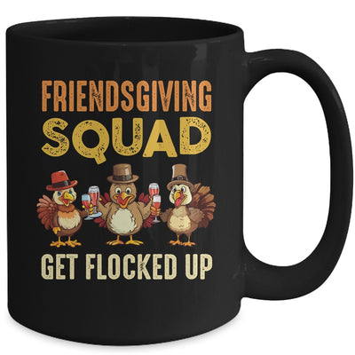 Friendsgiving Squad Get Flocked Up Matching Friendsgiving Mug | teecentury
