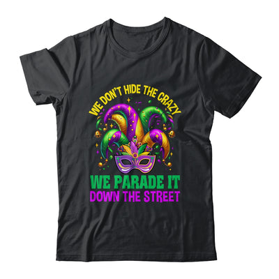 Funny Mardi Gras We Don't Hide Crazy Parade Street Beads Shirt & Tank Top | teecentury