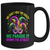 Funny Mardi Gras We Don't Hide Crazy Parade Street Beads Mug | teecentury