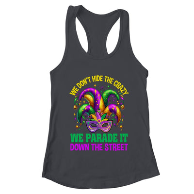 Funny Mardi Gras We Don't Hide Crazy Parade Street Beads Shirt & Tank Top | teecentury