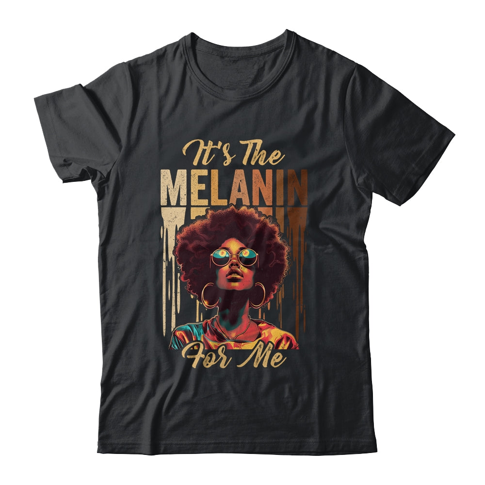 It's The Melanin For Me Melanated Black History Month Shirt & Tank Top | teecentury