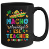 Nacho Average ESL Teacher Mexican Cinco De Mayo Fiesta Mug | teecentury