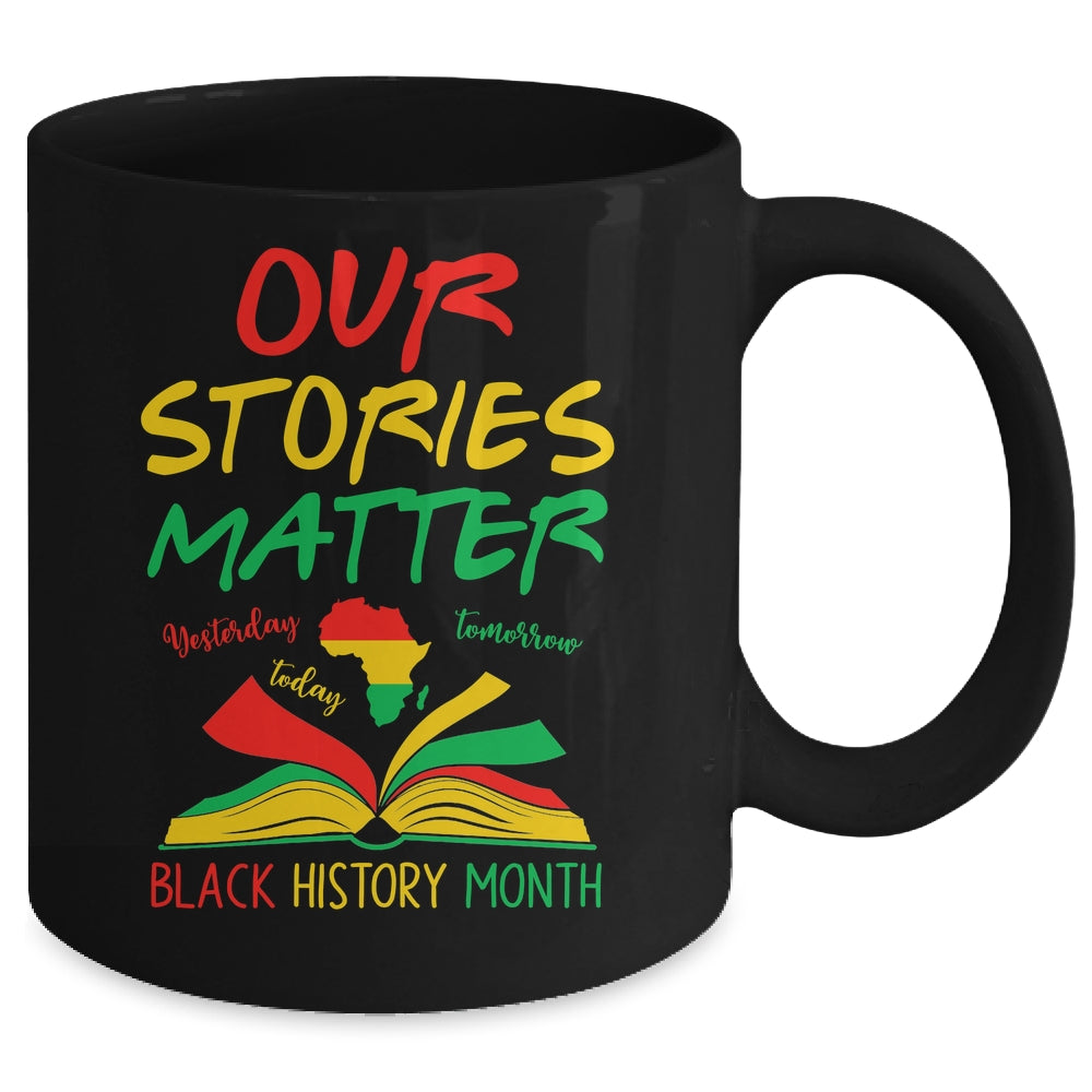 Our Stories Matter Black History Month Inspirational Saying Mug | teecentury