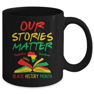 Our Stories Matter Black History Month Inspirational Saying Mug | teecentury