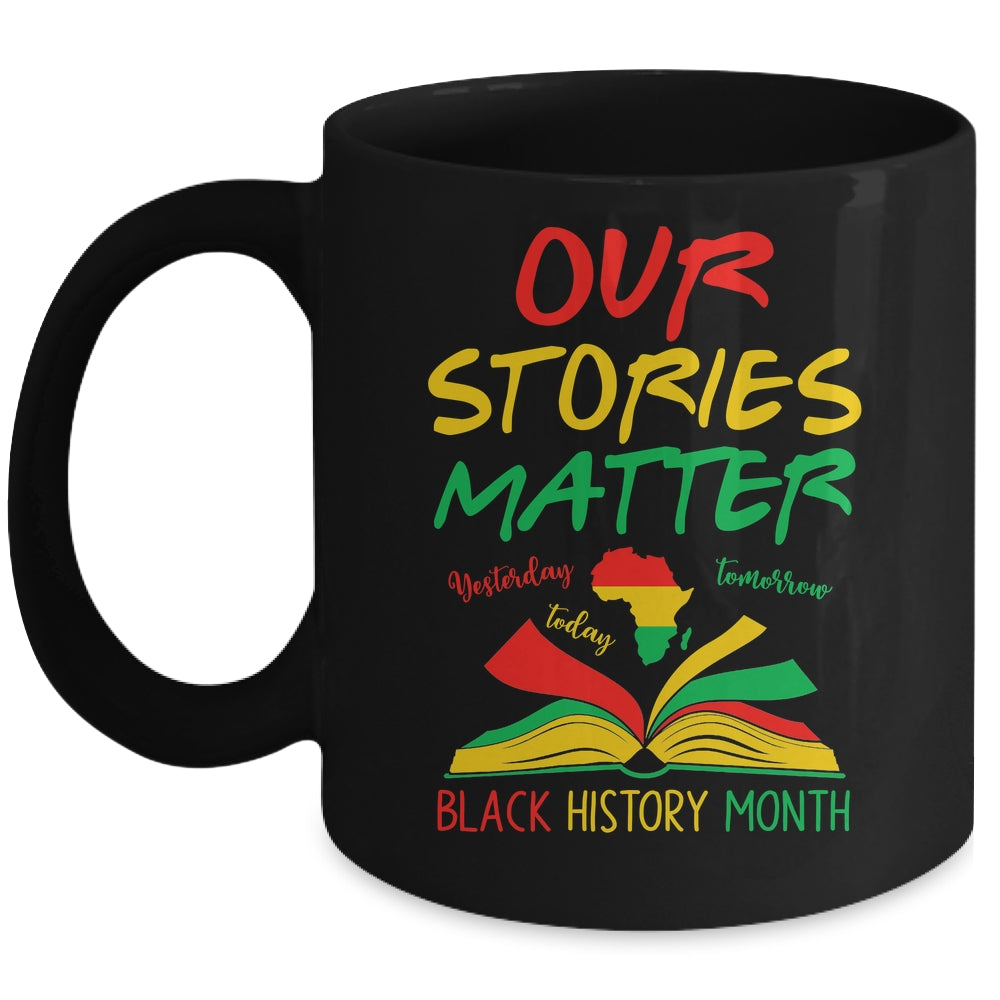 Our Stories Matter Black History Month Inspirational Saying Mug | teecentury