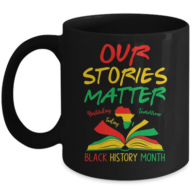 Our Stories Matter Black History Month Inspirational Saying Mug | teecentury
