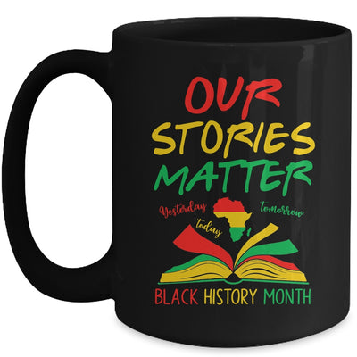 Our Stories Matter Black History Month Inspirational Saying Mug | teecentury