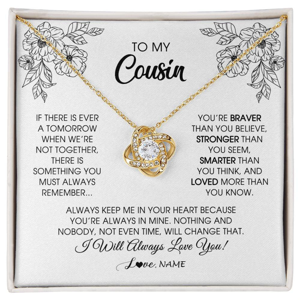 Love Knot Necklace 18K Yellow Gold Finish | Personalized To My Cousin Necklace From Family You're Braver Stronger Smarter Cousin Birthday Christmas Customized Jewelry Gift Box Message Card | teecentury