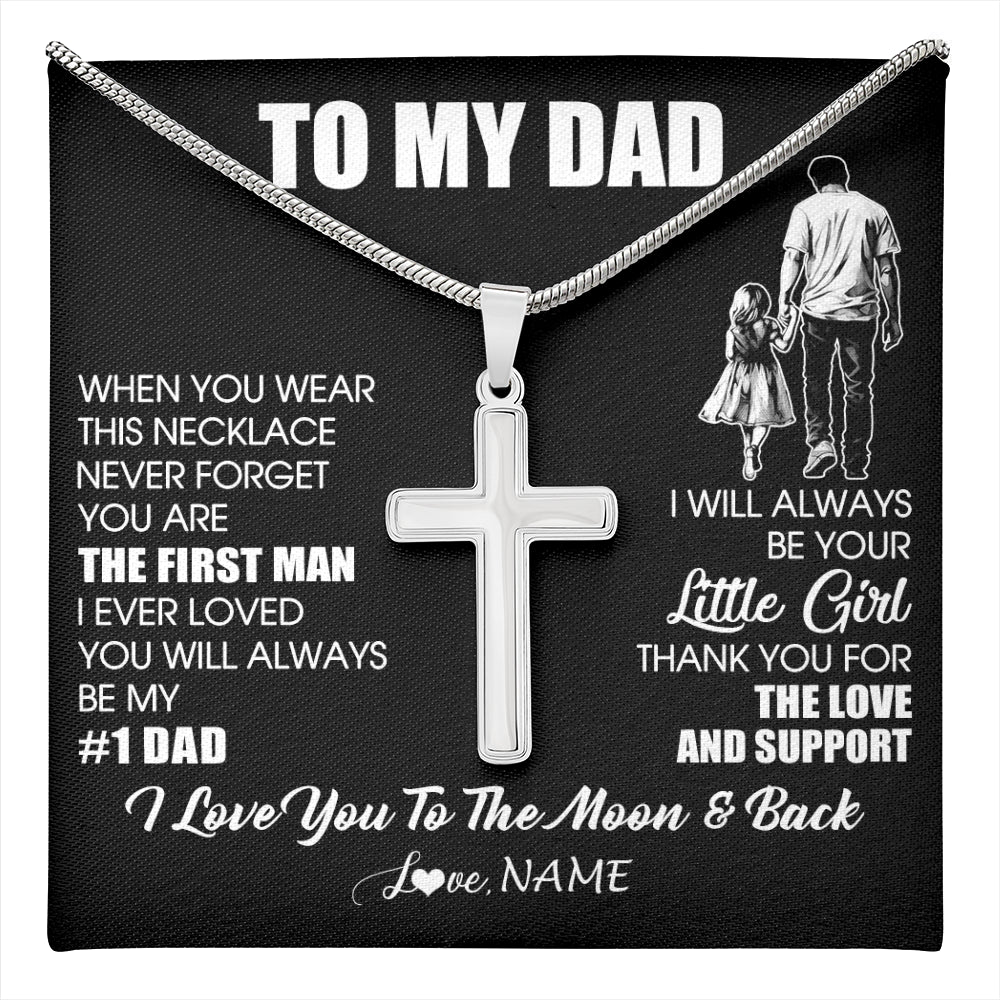 Stainless Cross Necklace Stainless Steel | 1 | Personalized To My Dad Necklace From Daughter Never Forget You Are The First Man Dad Birthday Gifts Fathers Day Christmas Customized Gift Box Message Card | teecentury