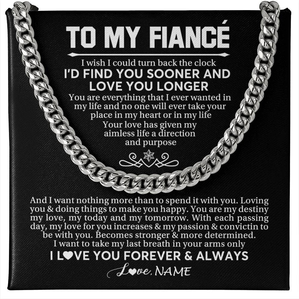 Cuban Link Chain Necklace Stainless Steel | 1 | Personalized To My Fiancé Cuban Necklace I'd Find You Sooner Love You Longer Fiancé Birthday Anniversary Day Christmas Customized Gift Box Message Card | teecentury