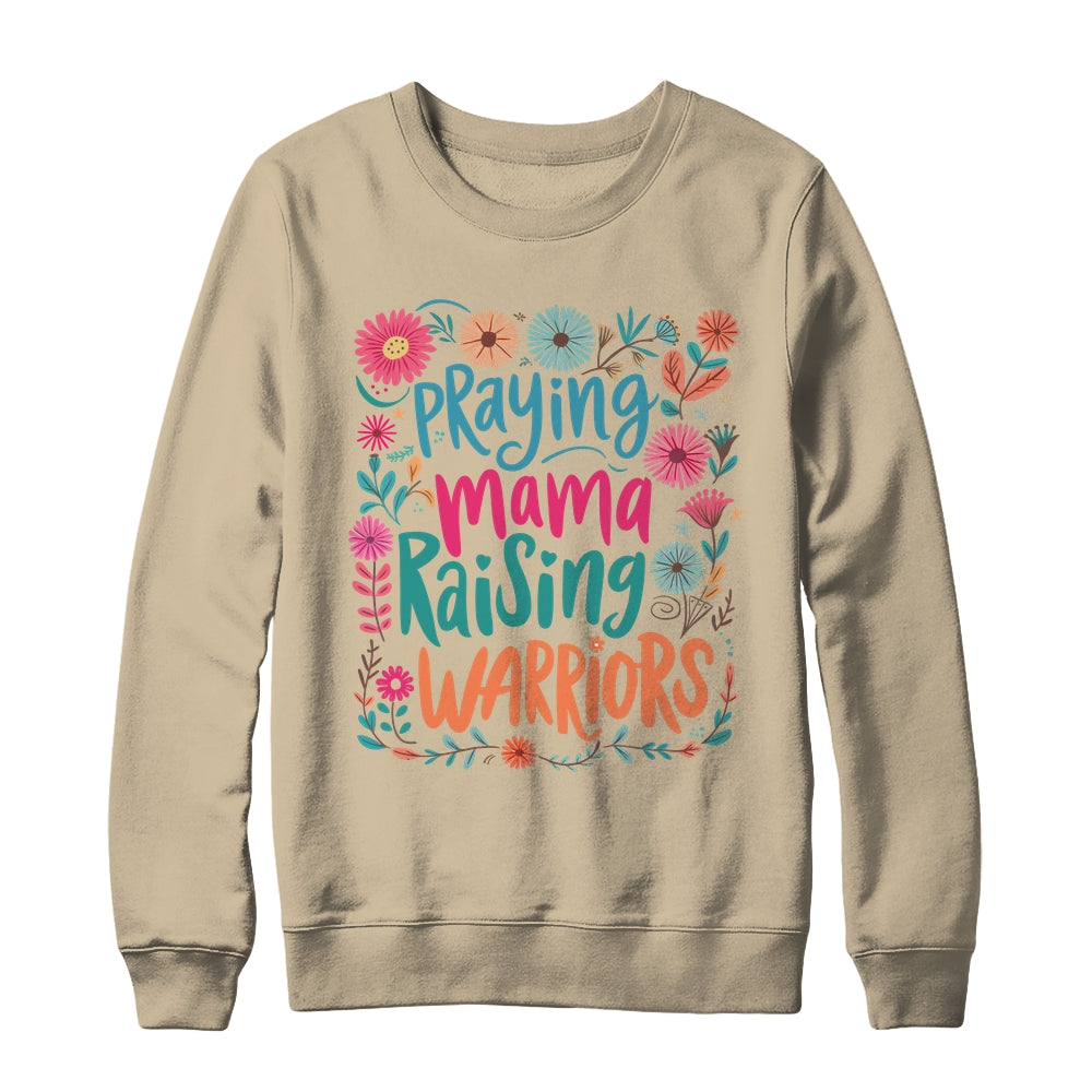 Praying Mama Raising Warriors Christian Mom Boho Floral Shirt & Sweatshirt | teecentury