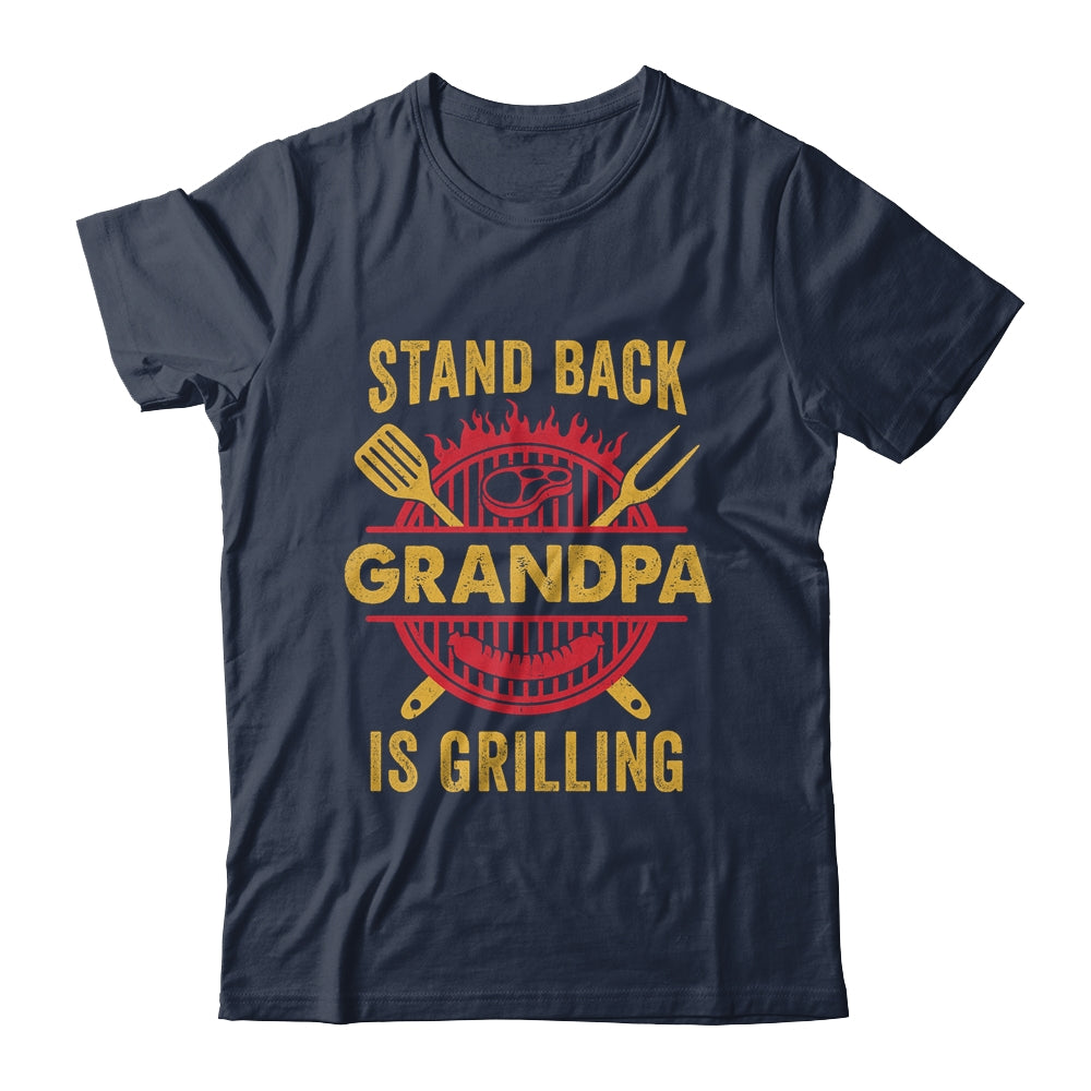 Stand Back Grandpa Is Grilling BBQ Barbecue Fathers Day Shirt & Hoodie | teecentury