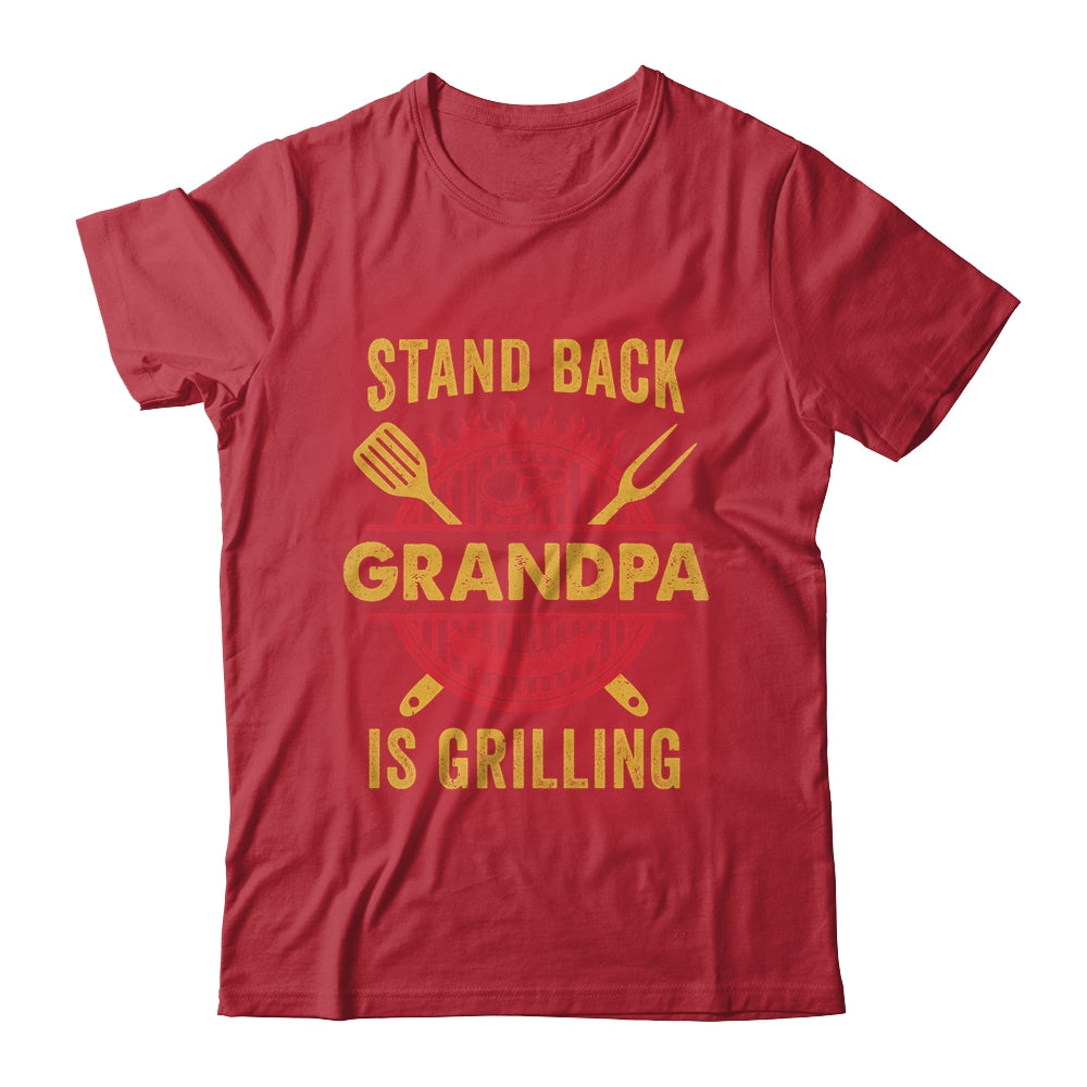 Stand Back Grandpa Is Grilling BBQ Barbecue Fathers Day Shirt & Hoodie | teecentury