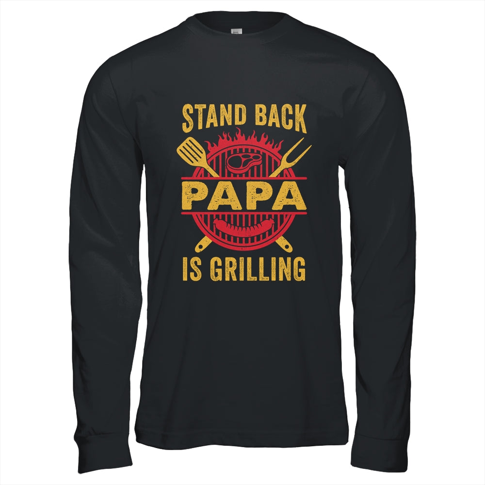 Stand Back Papa Is Grilling BBQ Barbecue Fathers Day Shirt & Hoodie | teecentury