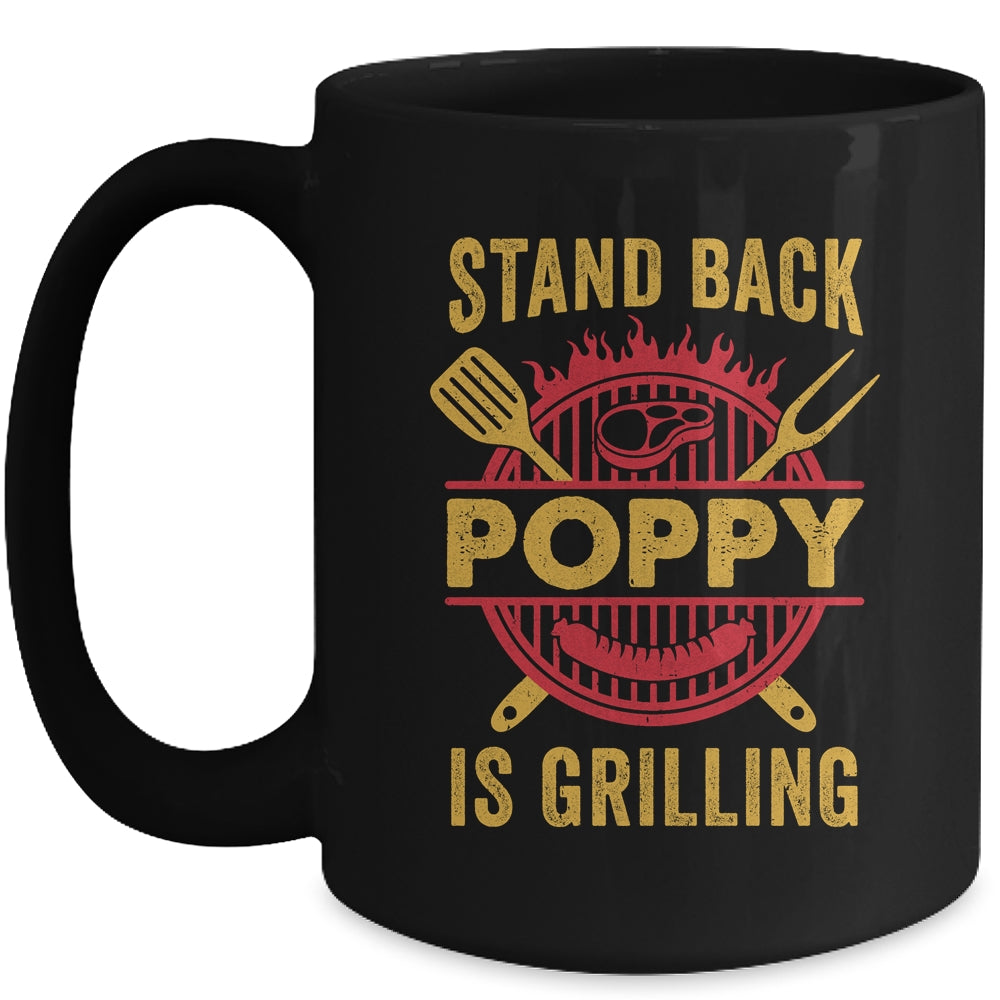 Stand Back Poppy Is Grilling BBQ Barbecue Fathers Day Mug | teecentury