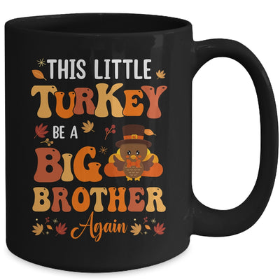This Little Turkey Going To Be A Big Brother Again Thanksgiving Mug | teecentury