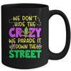 We Don't Hide The Crazy We Parade It Down Street Mardi Gras Mug | teecentury