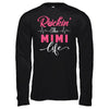 Rockin' The Mimi Life T-Shirt & Hoodie | Teecentury.com