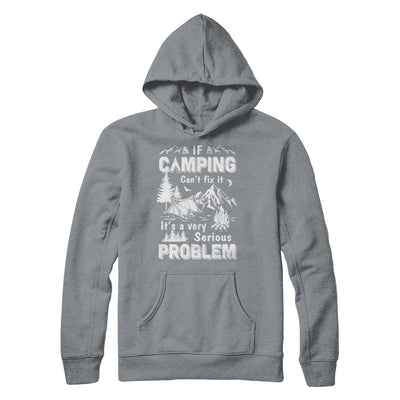If Camping Can't Fix Funny Camping Sayings T-Shirt & Hoodie | Teecentury.com