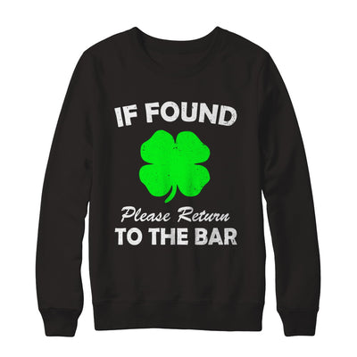If Found Return To The Bar St. Patrick's Day T-Shirt & Hoodie | Teecentury.com