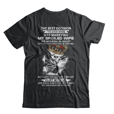 Best Decision Marrying My Spoiled Wife August Husband T-Shirt & Hoodie | Teecentury.com