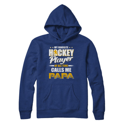My Favorite Hockey Player Calls Me Papa Hockey T-Shirt & Hoodie | Teecentury.com