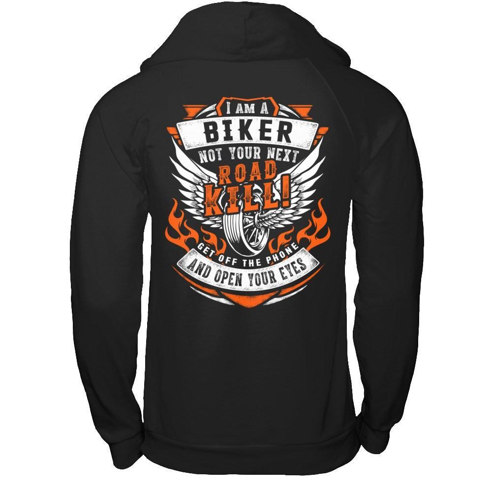 I Am A Biker Not Your Next Road Kill T-Shirt & Hoodie | Teecentury.com