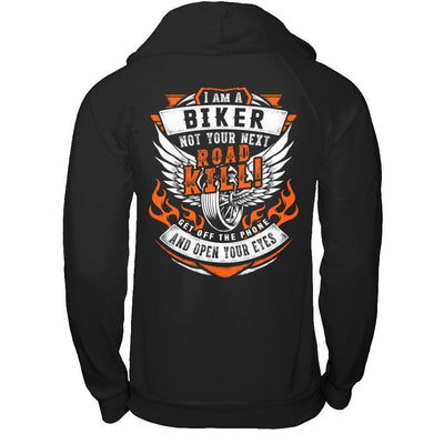 I Am A Biker Not Your Next Road Kill T-Shirt & Hoodie | Teecentury.com