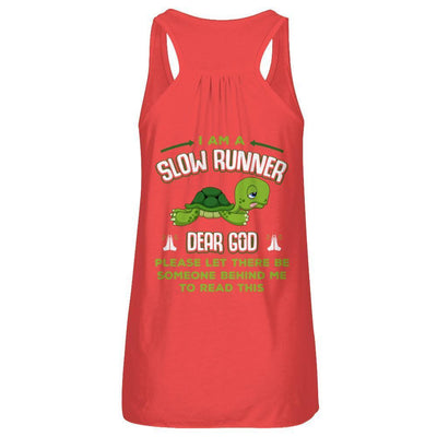 I Am A Slow Runner Dear God Please Let There Be Someone Behind Me To Read This T-Shirt & Tank Top | Teecentury.com