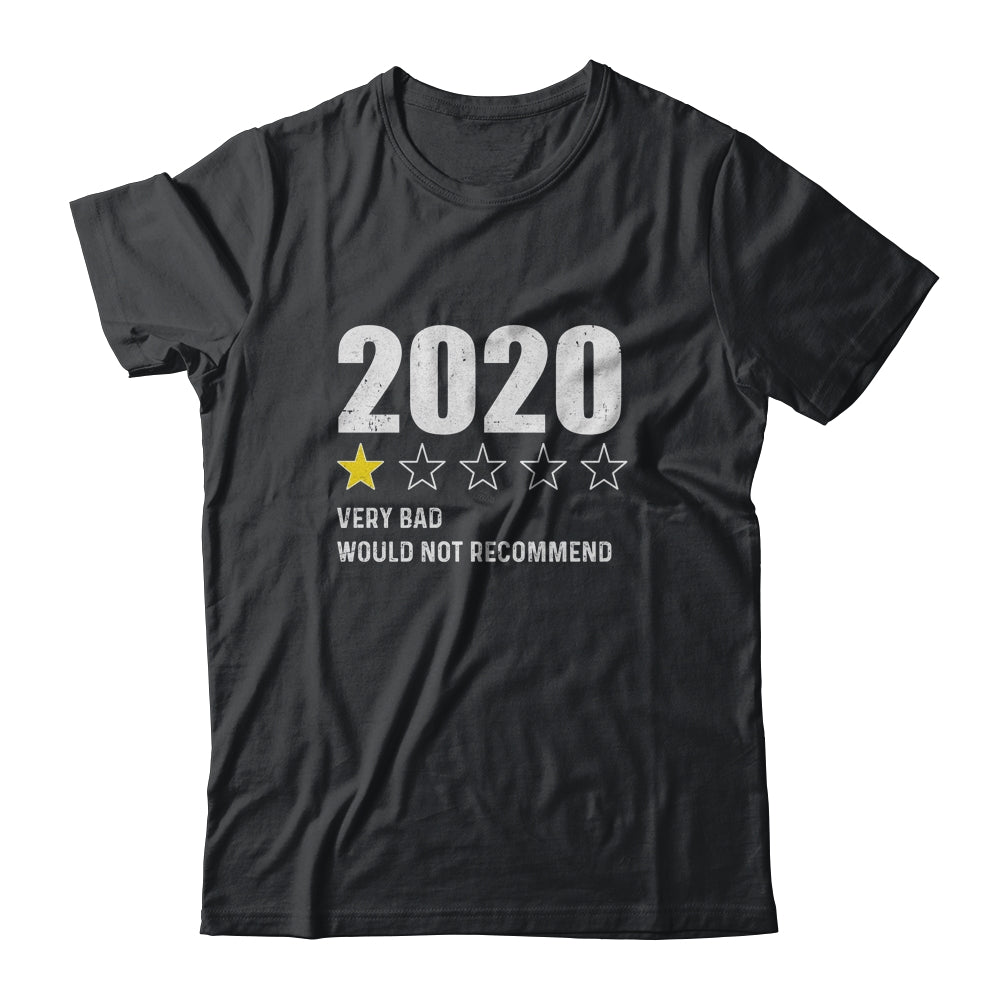 2020 One Star Rating Very Bad Would Not Recommend Funny T-Shirt & Hoodie | Teecentury.com