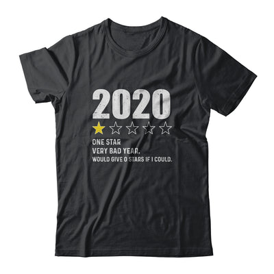 2020 One Star Rating Very Bad Year Would Give 0 Stars T-Shirt & Hoodie | Teecentury.com
