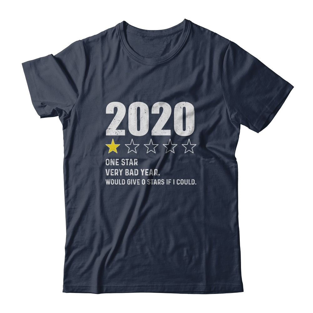 2020 One Star Rating Very Bad Year Would Give 0 Stars T-Shirt & Hoodie | Teecentury.com