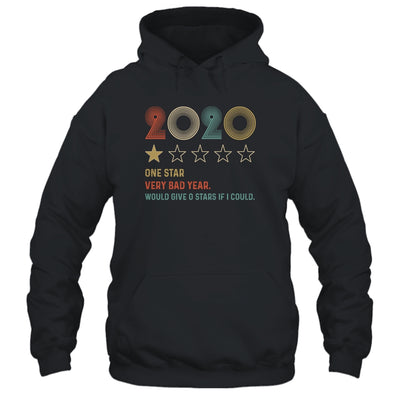 2020 One Star Rating Very Bad Year Would Give 0 Stars Funny T-Shirt & Hoodie | Teecentury.com