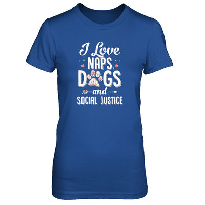 I Love Naps Dogs And Social Justice Dog Gift For Women T-Shirt & Tank Top | Teecentury.com