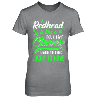 A Redhead Is Like A Four Leaf Clover Hard To Find T-Shirt & Hoodie | Teecentury.com