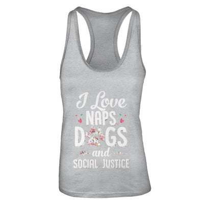 I Love Naps Dogs And Social Justice Dog Gift For Women T-Shirt & Tank Top | Teecentury.com