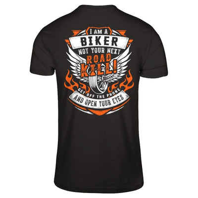 I Am A Biker Not Your Next Road Kill T-Shirt & Hoodie | Teecentury.com
