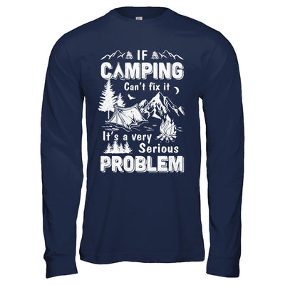 If Camping Can't Fix Funny Camping Sayings T-Shirt & Hoodie | Teecentury.com