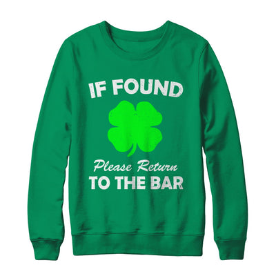 If Found Return To The Bar St. Patrick's Day T-Shirt & Hoodie | Teecentury.com
