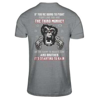 If You're Going To Fight Fight Like You're The Third Monkey T-Shirt & Hoodie | Teecentury.com