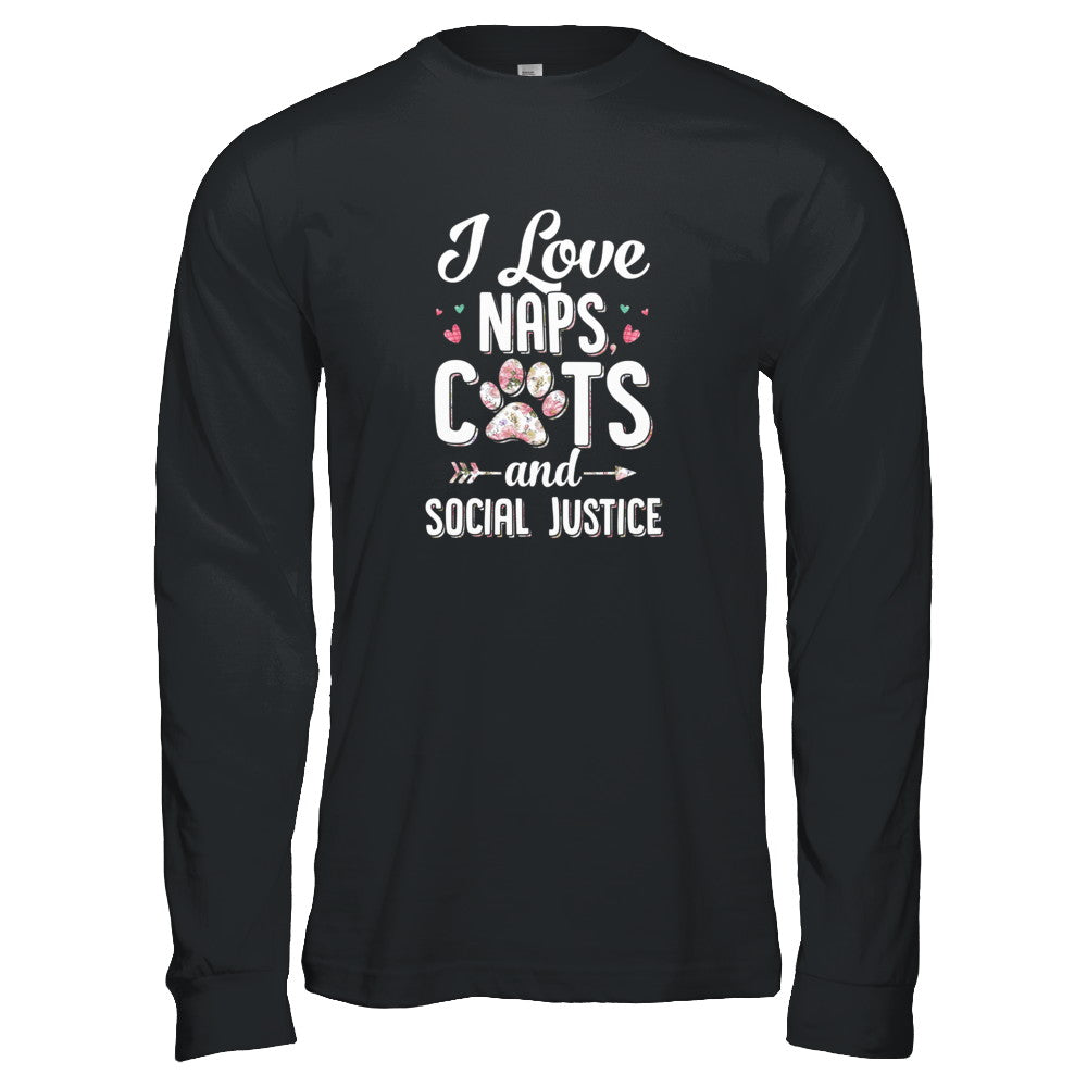 I Love Naps Cats And Social Justice Cat Gift For Women T-Shirt & Tank Top | Teecentury.com