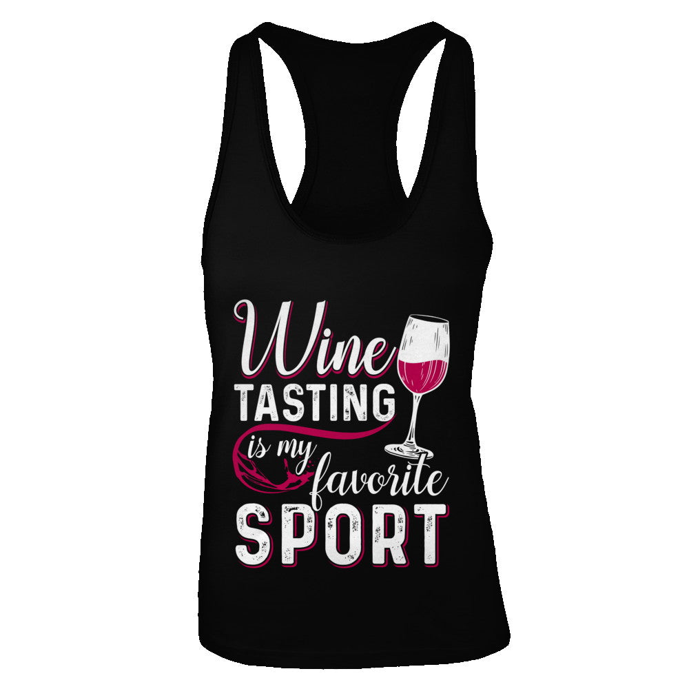 Wine Tasting Is My Favorite Sport T-Shirt & Tank Top | Teecentury.com