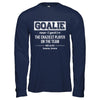 Goalie Gear Goalkeeper Definition Soccer Hockey T-Shirt & Hoodie | Teecentury.com