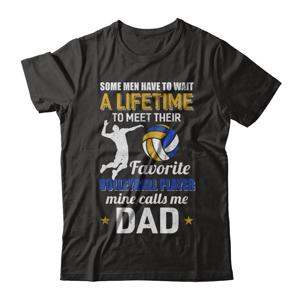 Funny My Favorite Volleyball Player Calls Me Dad T-Shirt & Hoodie | Teecentury.com