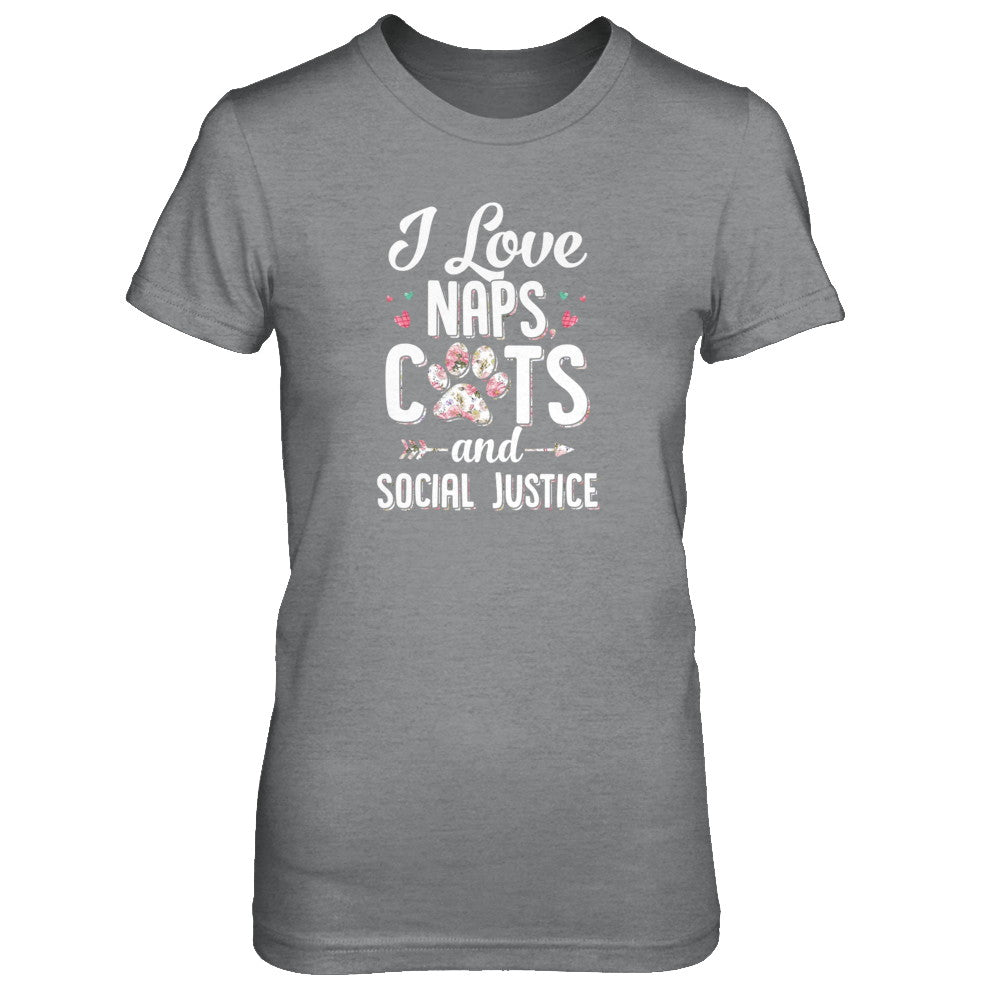 I Love Naps Cats And Social Justice Cat Gift For Women T-Shirt & Tank Top | Teecentury.com