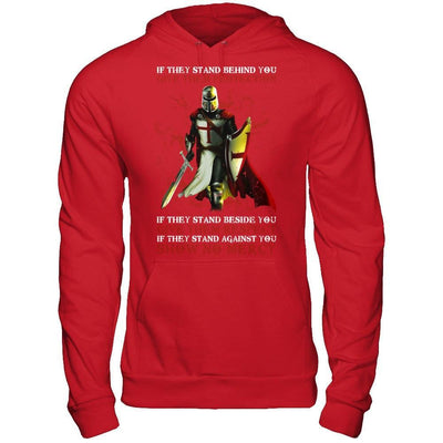 Knight Templar If They Stand Behind You Give Them Protection T-Shirt & Hoodie | Teecentury.com